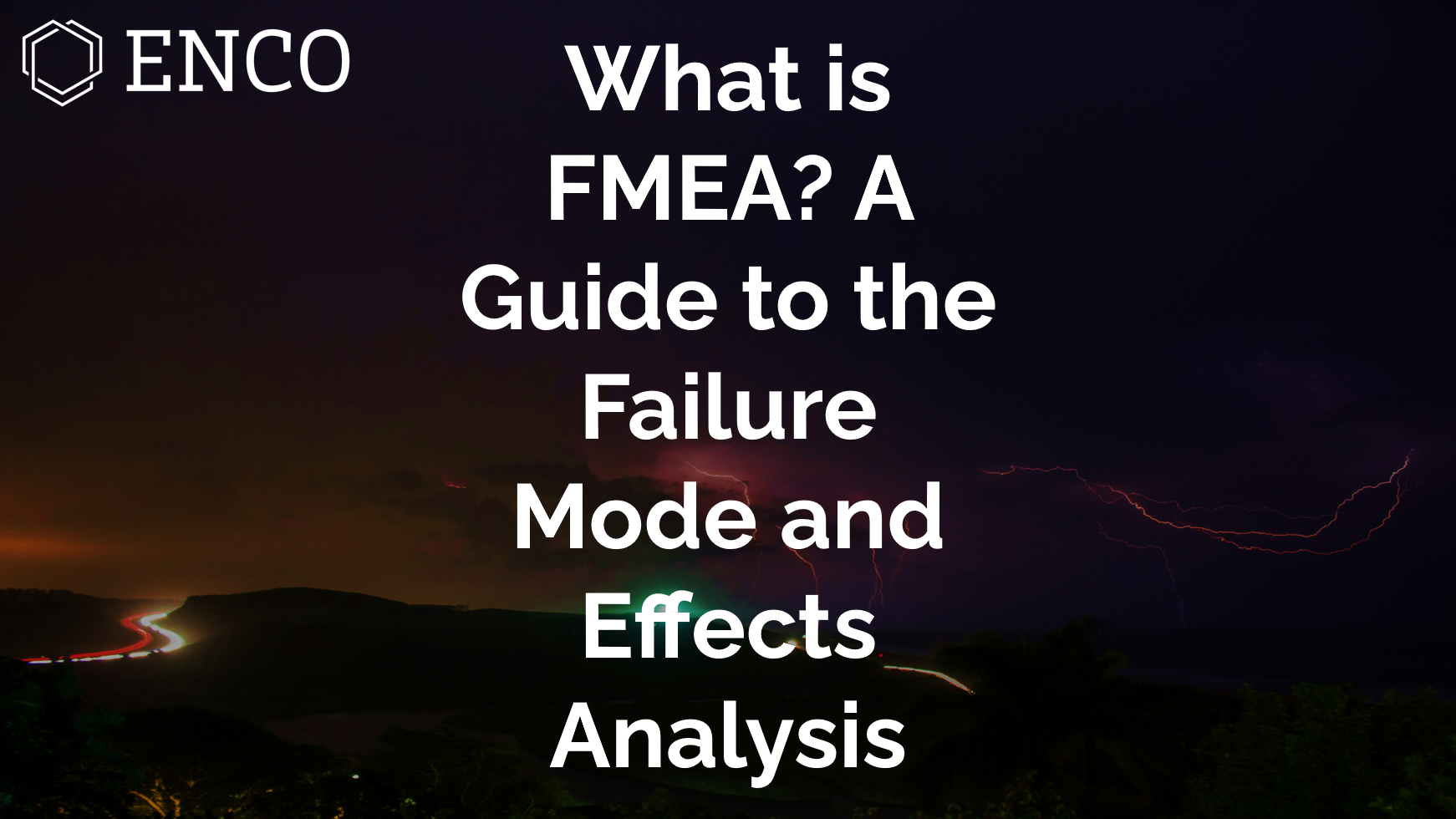 什么是FMEA？失效模式与影响分析指南